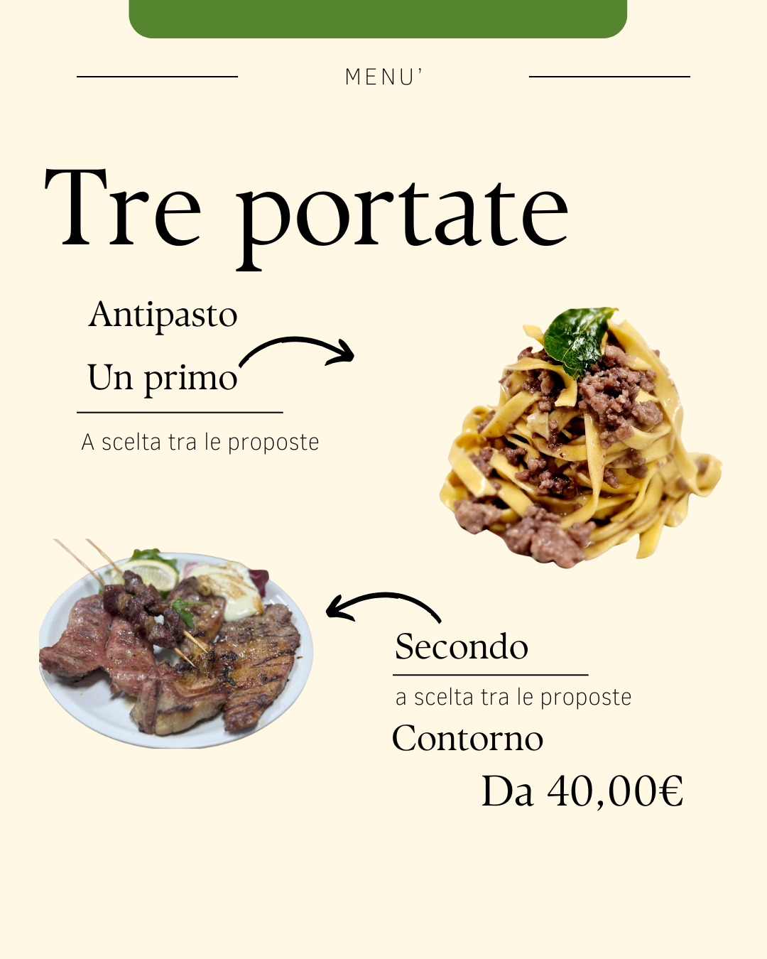 Tre portate: Antipasto, Primo, Secondo con contorno